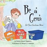 Be A Gem: Let Your Goodness Shine