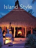 Island Style: Tropical Dream Houses in Indonesia