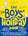 The Boys' Holiday Book The Boys' Holiday Book