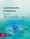 Corporate strategy toolkit : FAE (business leadership)