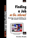 Finding a Job on the Internet (Internet Handbooks)