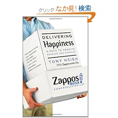 Delivering Happiness: A Path to Profits, Passion, and Purpose