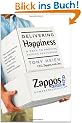 Delivering Happiness: A Path to Profits, Passion, and Purpose