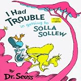 I Had Trouble in Getting to Solla Sollew: Reissue   [I HAD TROUBLE IN GETTING] [Hardcover]