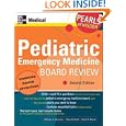 Pediatric Emergency Medicine Board Review: Pearls of Wisdom by William Gossman, Peter Emblad, and Scott Plantz