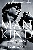 A brief history of mankind : 150,000 years of human history