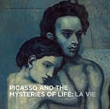 Picasso and the mysteries of life : La vie