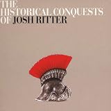 The Historical Conquests of Josh Ritter