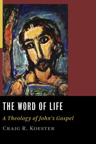 The Word of Life: A Theology of John's Gospel under Systematic in The Books Store
