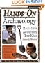 Hands-On Archaeology: Real-Life Activities for Kids