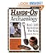Hands-On Archaeology: Real-Life Activities for Kids
