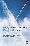 Crime, justice and society in Scotland