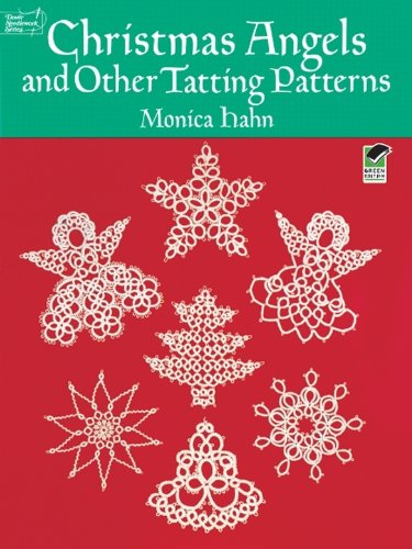 Christmas Angels and Other Tatting Patterns (Dover Knitting, Crochet, Tatting, Lace)