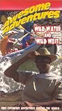 Awesome Adventures - Wild Water and Wild West