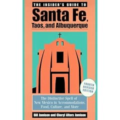 The Insider's Guide to Santa Fe, Taos, and Albuquerque, Fourth Revised Edition