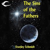 The Sins of the Fathers: Kyyra, Book 1 | Stanley Schmidt