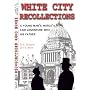 White City Recollections: The Illustrated 1893 Diary of a Trip to the World's Columbian Exposition