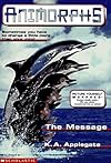 The Message (Animorphs , No 4)