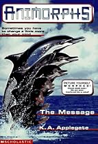 The Message (Animorphs , No 4)