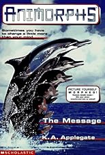The Message (Animorphs , No 4)