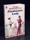 Flashman's lady : from the Flashman papers, 1842-1845