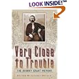 Very Close to Trouble: The Johnny Grant Memoir