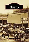 Hutto (Images of America) (Images of America (Arcadia Publishing))