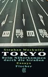 Tokyo - Beim N&auml;herkommen durch die Stra&szlig;en. - Stephan Wackwitz