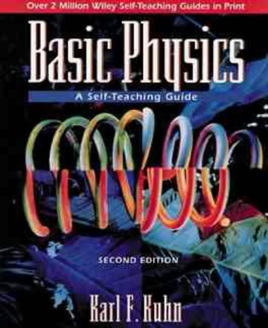 Basic Physics: A Self-Teaching Guide (Wiley SelfTeaching Guides)