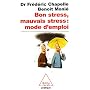 Bon stress, mauvais stress : mode d'emploi