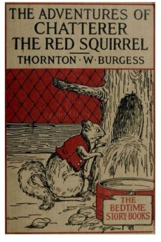The Adventures of Chatterer the Red Squirrel