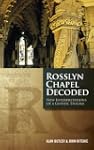 Rosslyn Chapel Decoded: New Interpret...
