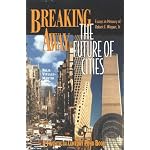 Breaking Away: The Future of Cities : Essays in Memory of Robert F. Wagner, Jr. (Twentieth Century Fund Books) book cover