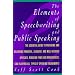 The Elements of Speechwriting and Public Speaking (Elements of Series)