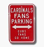 Steel Parking Sign: CARDINALS FANS PARKING: CUBS FANS GO HOME