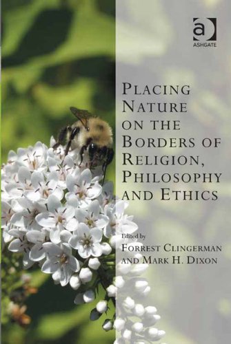 Placing Nature on the Borders of Religion, Philosophy and Ethics (Transcending Boundaries in Philosophy and Theology)