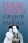 Progeny of Light/Vanished in Darkness