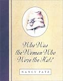 Who Was the Woman Who Wore the Hat?