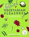 Quick Vegetarian Pleasures: More than 175 Fast, Delicious, and Healthy Meatless Recipes