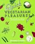 Quick Vegetarian Pleasures: More than 175 Fast, Delicious, and Healthy Meatless Recipes