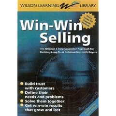 Win-Win Selling: The Original 4-Step Counselor Approach for Building Long Term Relationships with Buyers (Wilson Learning Library)