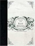 Where the Blue Begins