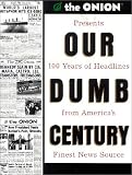 Our Dumb Century