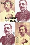 La mort de Balzac, suivi de Une publication scandaleuse de P. Michel et J.F. Nivet