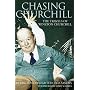 Chasing Churchill: Travels with Winston Churchill