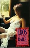 Eros Off the Rails (Eros)