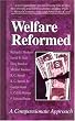 Image of Welfare Reformed: A Compassionate Approach