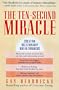 The Ten-Second Miracle: Creating Relationship Breakthroughs