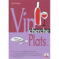 Plat cherche vins... Vin cherche plats...