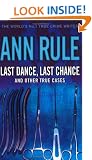 Last Dance Last Chance: and other true cases (True Crime Files)